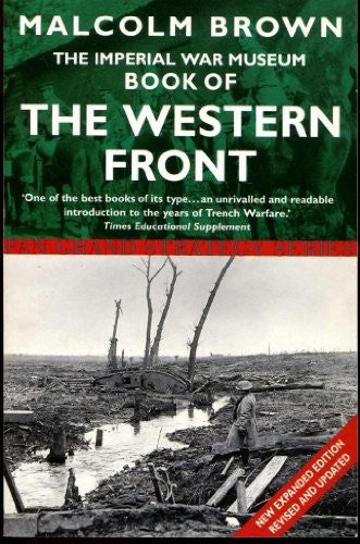The Imperial War Museum Book of the Western Front