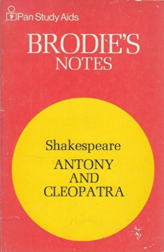 Brodie's Notes on William Shakespeare's Antony and Cleopatra