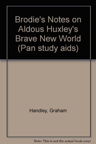Brodie's Notes on Aldous Huxley's "Brave New World"