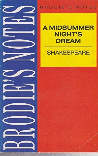 Brodie's Notes on William Shakespeare's "Midsummer Night's Dream"