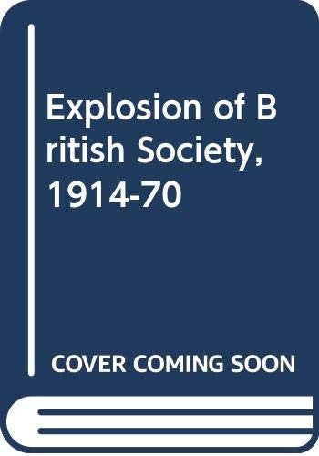 Explosion of British Society, 1914-70