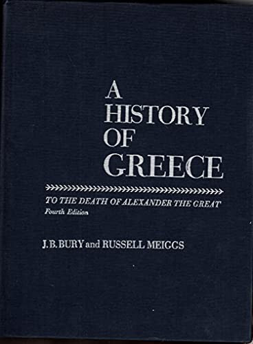 A History of Greece to the Death of Alexander the Great