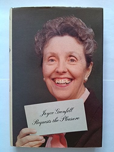 Joyce Grenfell Requests the Pleasure