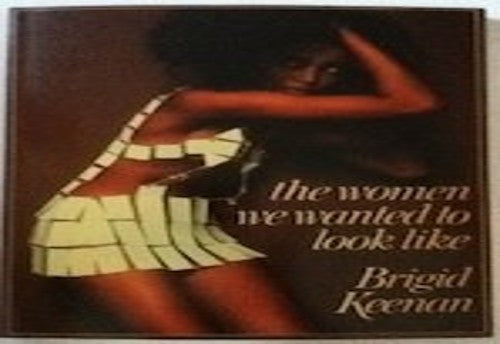 The Women We Wanted to Look Like