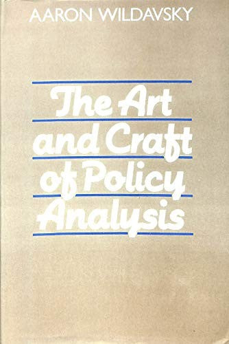 The Art and Craft of Policy Analysis