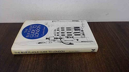 The Blue Plaque Guide to London