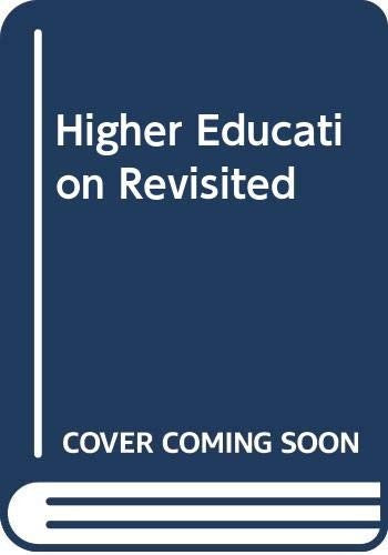Higher Education Revisited