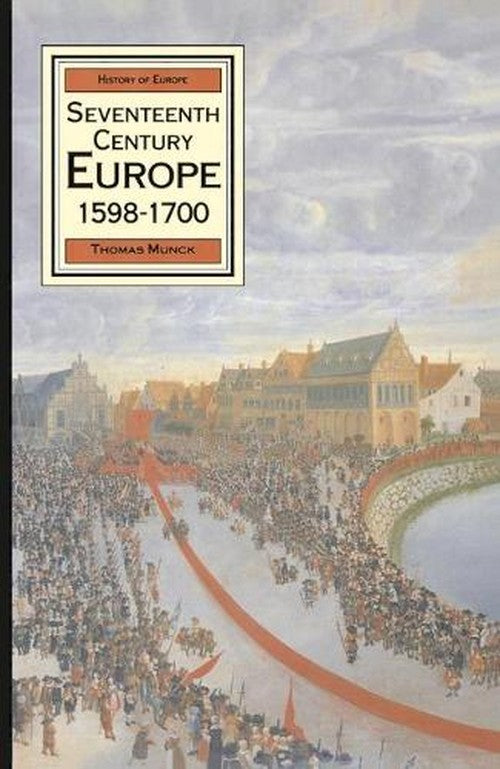 Seventeenth Century Europe, 1598-1700