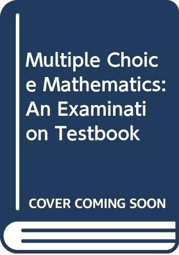 Multiple Choice Mathematics