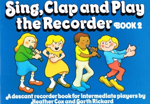 Sing, Clap and Play the Recorder