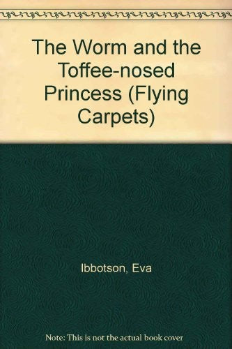 The Worm and the Toffee-nosed Princess