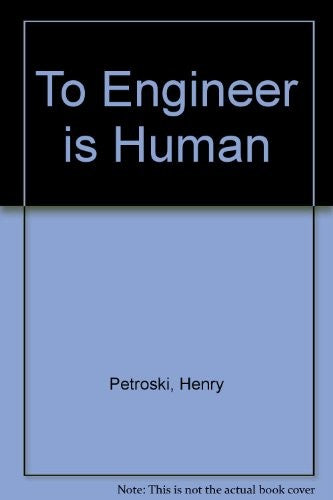 To Engineer is Human