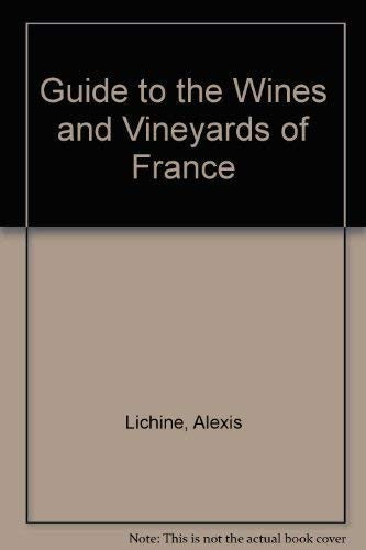 Guide to the Wines and Vineyards of France
