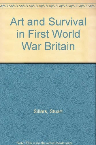 Art and Survival in First World War Britain