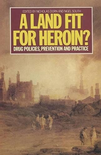 A Land Fit for Heroin?