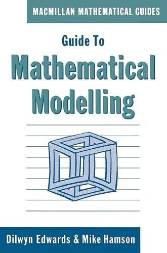 Guide to Mathematical Modelling