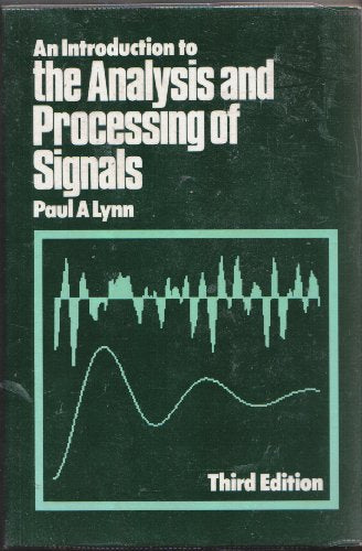 An Introduction to the Analysis and Processing of Signals