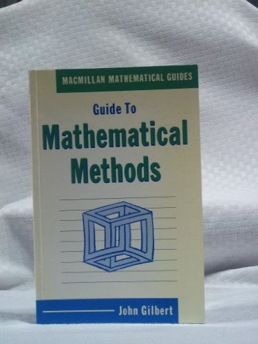 Guide to Mathematical Methods