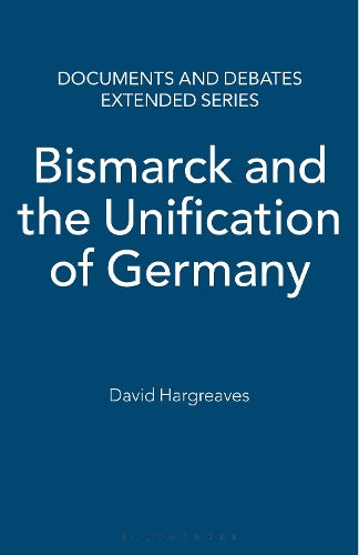 Bismarck and the Unification of Germany