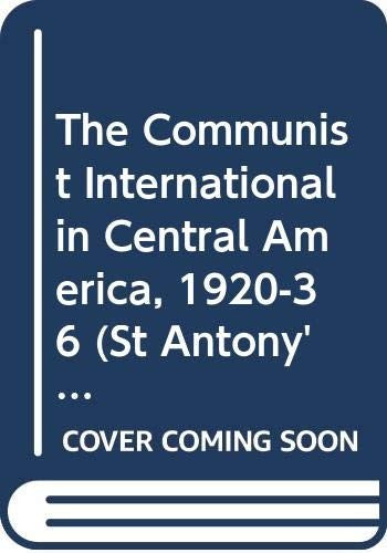 The Communist International in Central America, 1920-36