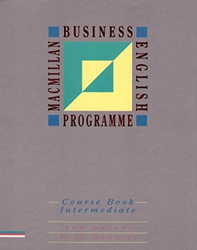 Macmillan Business English Programme: Intermediate Level Course Book