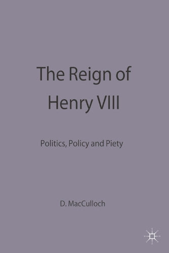 The Reign of Henry VIII
