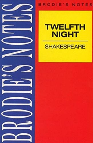 Brodie's Notes on William Shakespeare's "Twelfth Night"