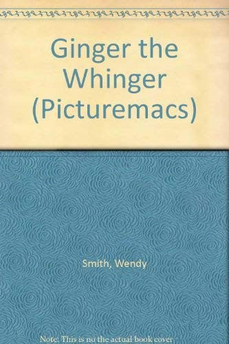 Ginger the Whinger