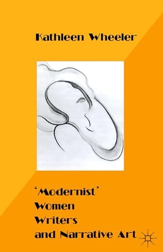 Modernist Women Writers and Narrative Art