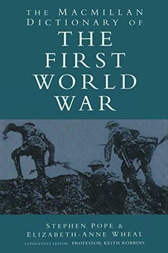 The Macmillan Dictionary of the First World War