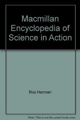 Macmillan Encyclopedia of Science in Action