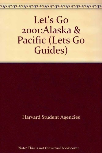 Let's Go 2001:Alaska & Pacific