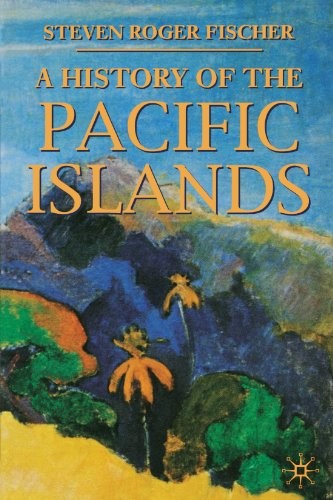 A History of the Pacific Islands