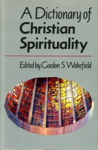 A Dictionary of Christian Spirituality