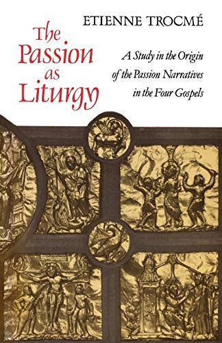 The Passion as Liturgy
