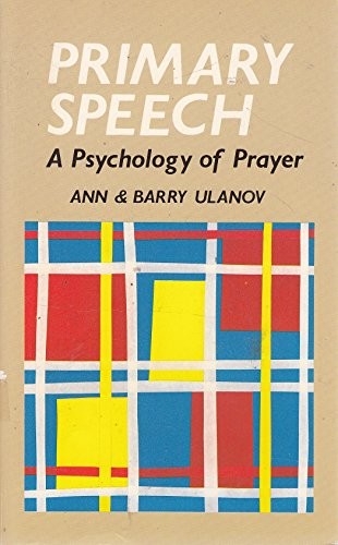 Primary Speech: Psychology of Prayer