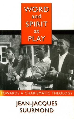 Word and Spirit at Play
