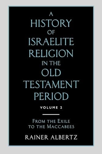 A History of Israelite Religion in the Old Testament Period