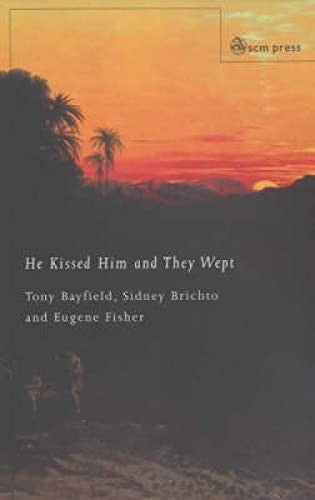 He Kissed Him and They Wept