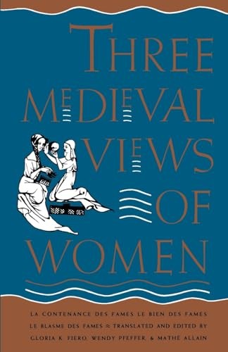 Three Medieval Views of Women