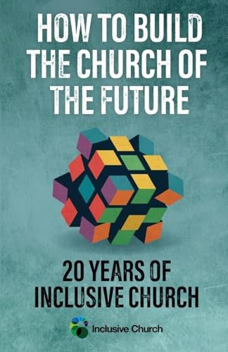How to Build the Church of the Future
