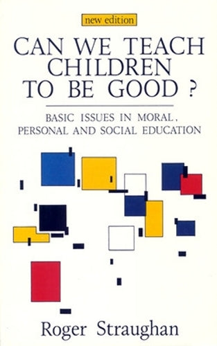 CAN WE TEACH CHILDREN TO BE GOOD?