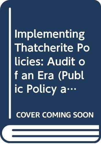 IMPLEMENTING THATCHERITE POLICIES