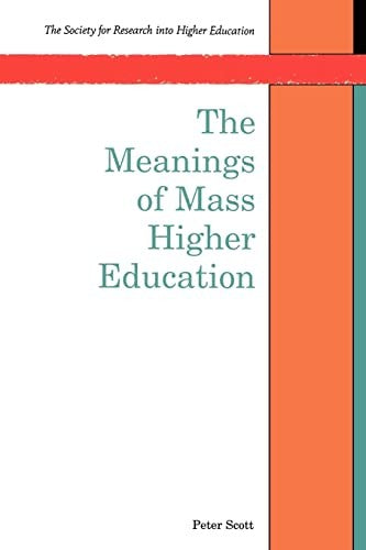The Meanings Of Mass Higher Education