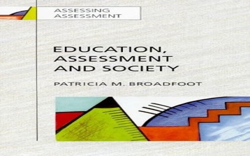 EDUCATION, ASSESSMENT AND SOCIETY