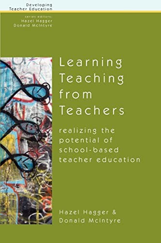Learning Teaching from Teachers: Realising the Potential of School-Based Teacher Education