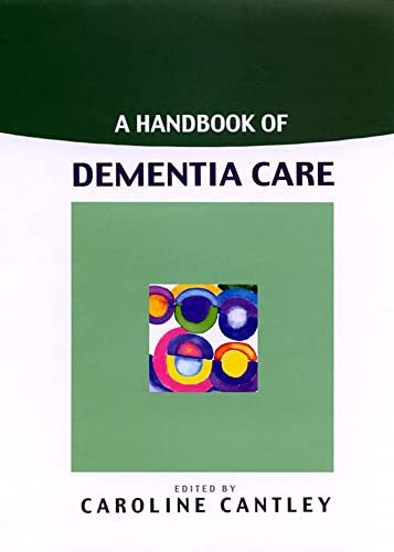 A Handbook Of Dementia Care