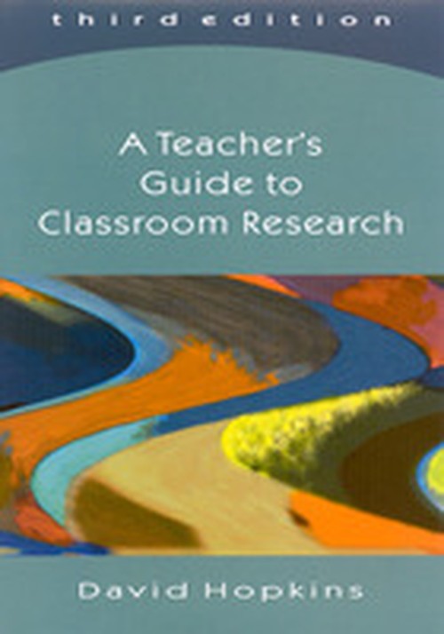 A Teacher's Guide to Classroom Research