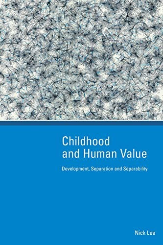 Childhood and Human Value: Development, Separation and Separability