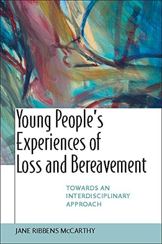 Young People's Experiences of Loss and Bereavement: Towards an Interdisciplinary Approach